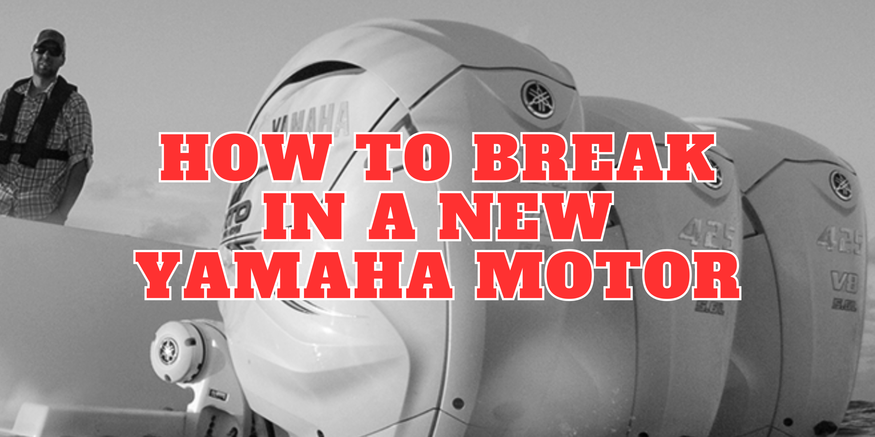 Go to yamahaoutboards.com (how-to-break-in-a-new-yamaha-outboard-motor subpage)